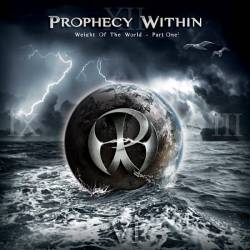 Prophecy Within : Weight of the World - Part One